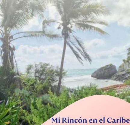 Mi Rincón en el Caribe